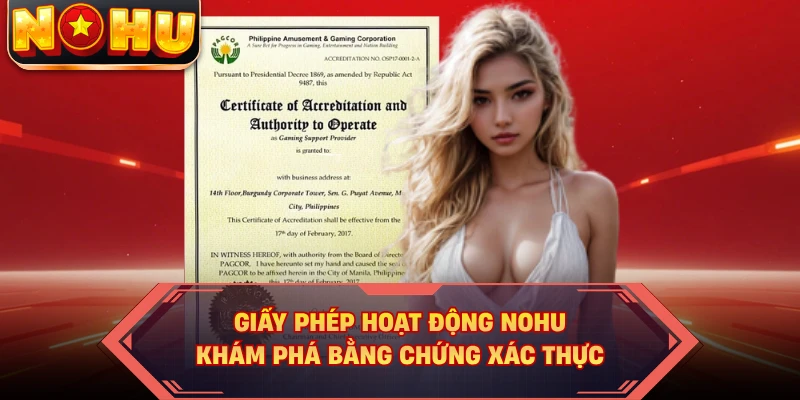 Giấy Phép Hoạt Động NOHU - Khám Phá Bằng Chứng Xác Thực