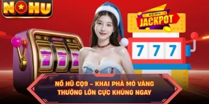 Nổ Hũ CQ9 - Khai Phá Mỏ Vàng, Thưởng Lớn Cực Khủng Ngay