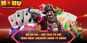 Nổ Hũ MG - Đột Phá Cơ Hội Rinh Ngay Jackpot Hàng Tỷ Đồng