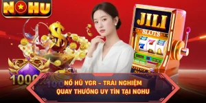 Nổ Hũ YGR - Trải Nghiệm Quay Thưởng Uy Tín Tại NOHU