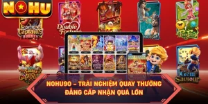 Nohu90 - Trải Nghiệm Quay Thưởng Đẳng Cấp Nhận Quà Lớn