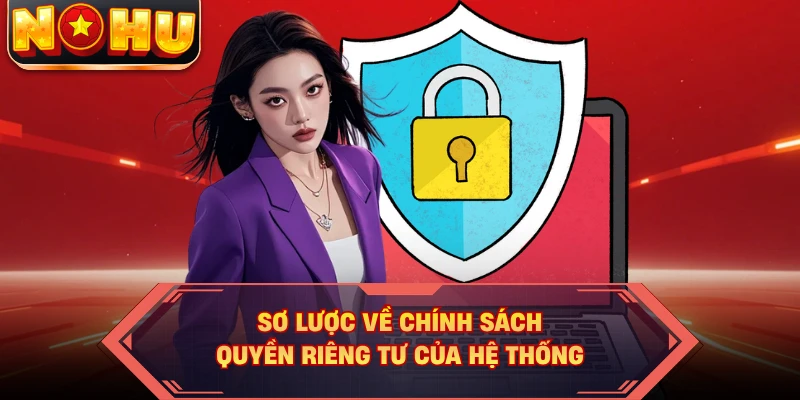 Sơ lược về chính sách quyền riêng tư của hệ thống